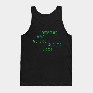 Trees. Nature Environmental Quotes Tank Top